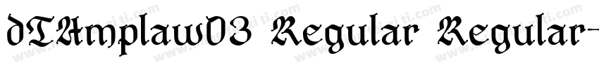 dTAmplaw03 Regular Regular字体转换